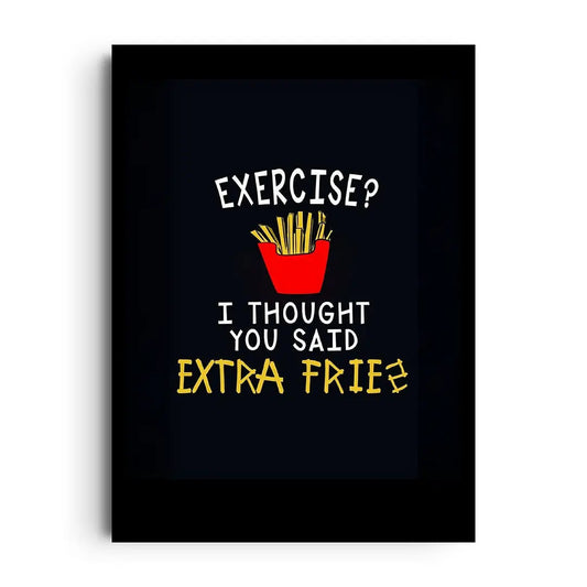 Framed poster of a carton of golden french fries with bold playful typography choosing fries over fitness