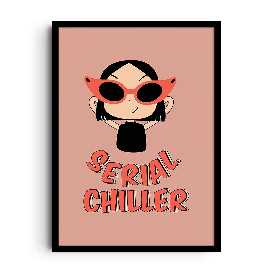 Framed typography poster reading Serial Chiller in soft, relaxed colors